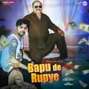 About Bapu De Rupye Song